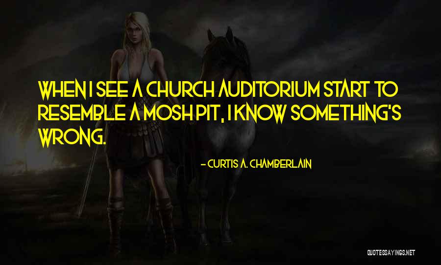Auditorium Quotes By Curtis A. Chamberlain Auditorium Quotes By Curtis A. Chamberlain
