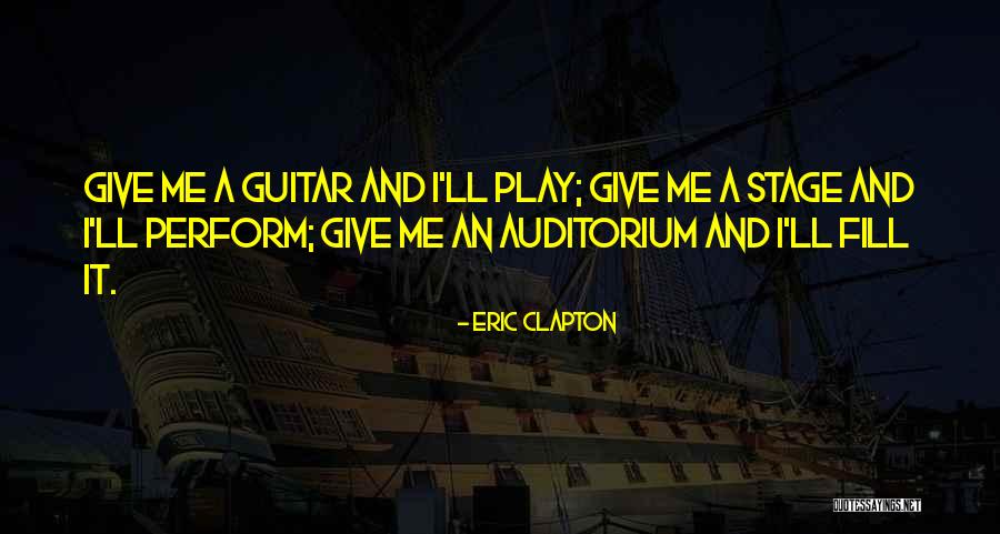 Auditorium Quotes By Eric Clapton Auditorium Quotes By Eric Clapton