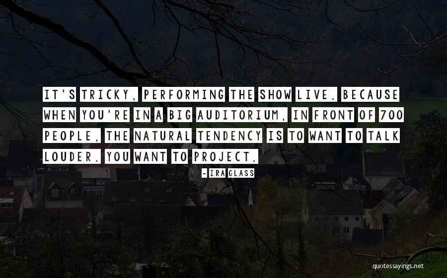 Auditorium Quotes By Ira Glass Auditorium Quotes By Ira Glass