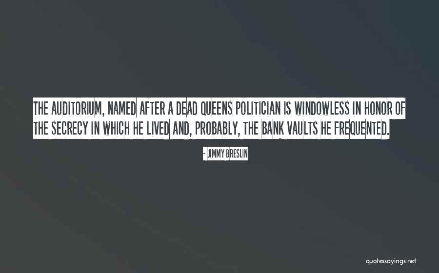 Auditorium Quotes By Jimmy Breslin Auditorium Quotes By Jimmy Breslin
