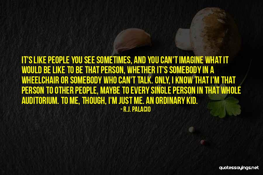 Auditorium Quotes By R.J. Palacio Auditorium Quotes By R.J. Palacio