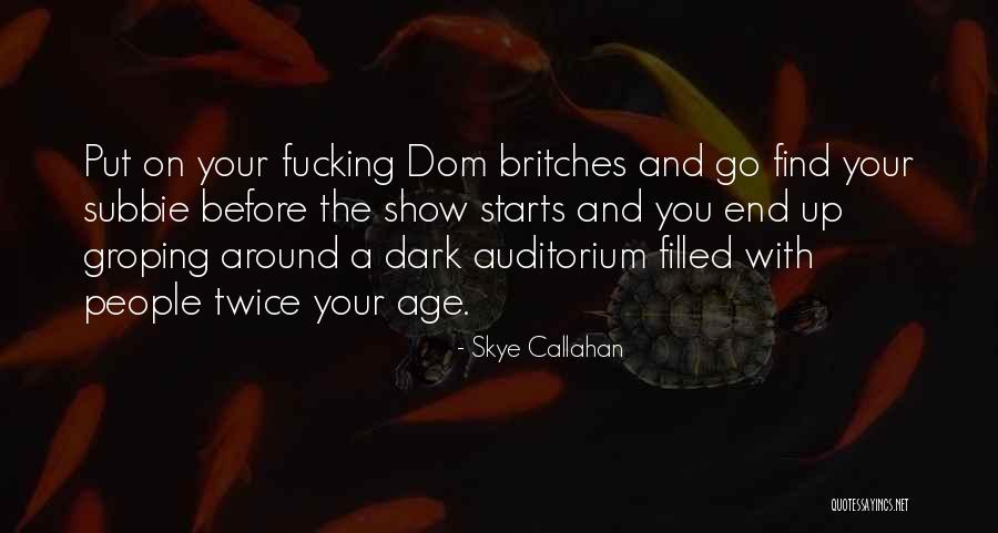 Auditorium Quotes By Skye Callahan Auditorium Quotes By Skye Callahan