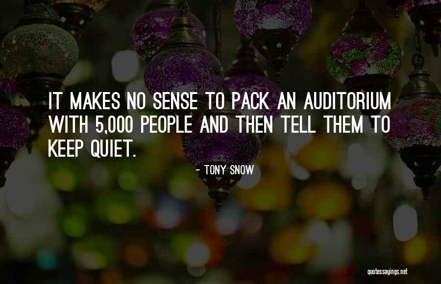 Auditorium Quotes By Tony Snow Auditorium Quotes By Tony Snow