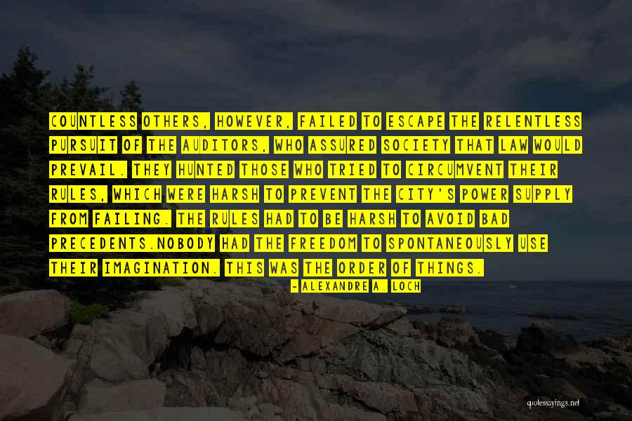 Auditors Quotes By Alexandre A. Loch Auditors Quotes By Alexandre A. Loch