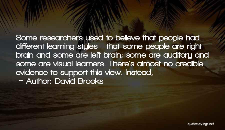 Auditory Learning Quotes By David Brooks