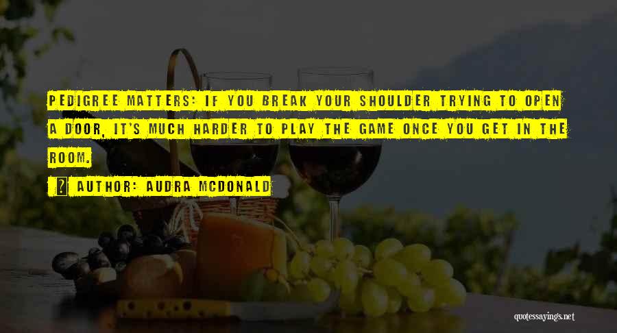 Audra McDonald Quotes 933217