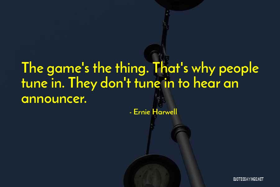 Audrain County Quotes By Ernie Harwell Audrain County Quotes By Ernie Harwell