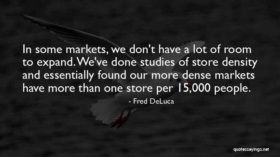 Audrene Quotes By Fred DeLuca Audrene Quotes By Fred DeLuca