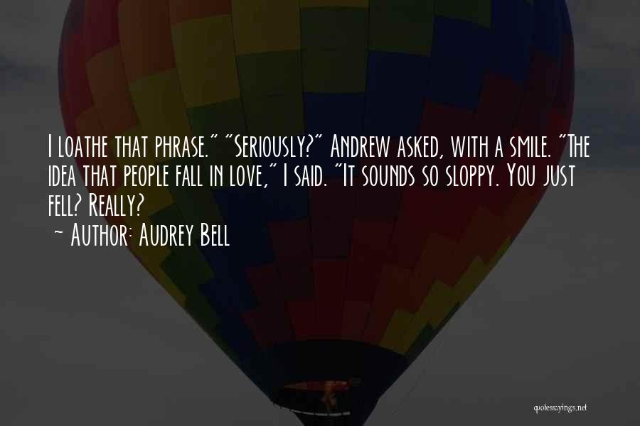 Audrey Bell Quotes 1257083