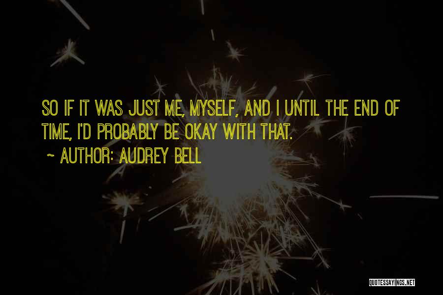Audrey Bell Quotes 1791914