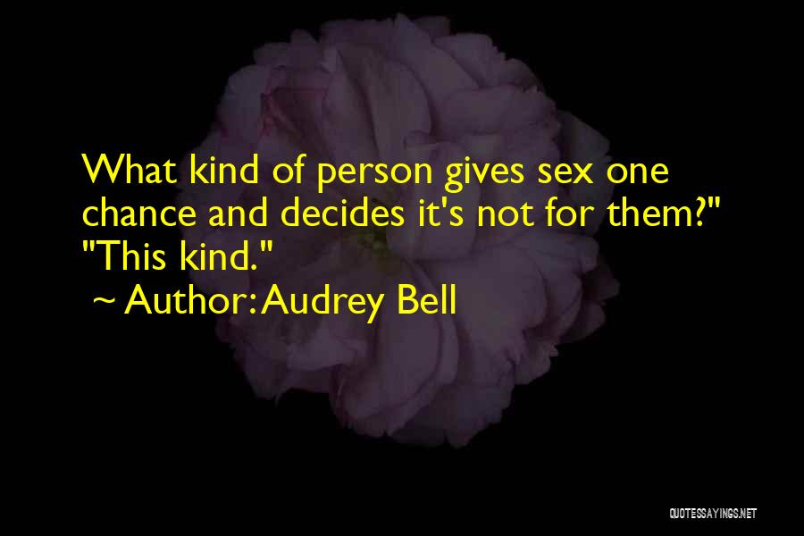 Audrey Bell Quotes 1840408