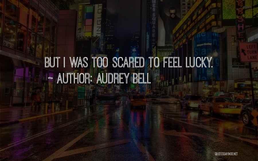 Audrey Bell Quotes 728837