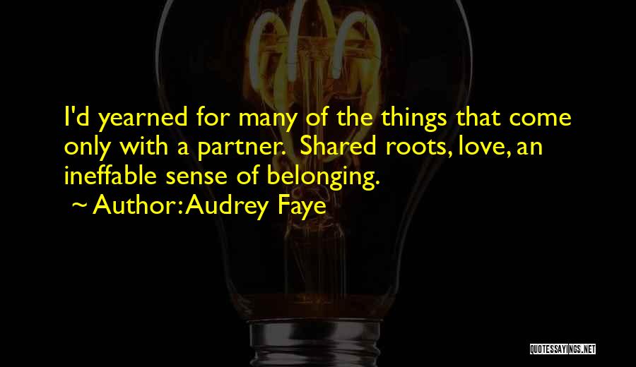 Audrey Faye Quotes 2204058