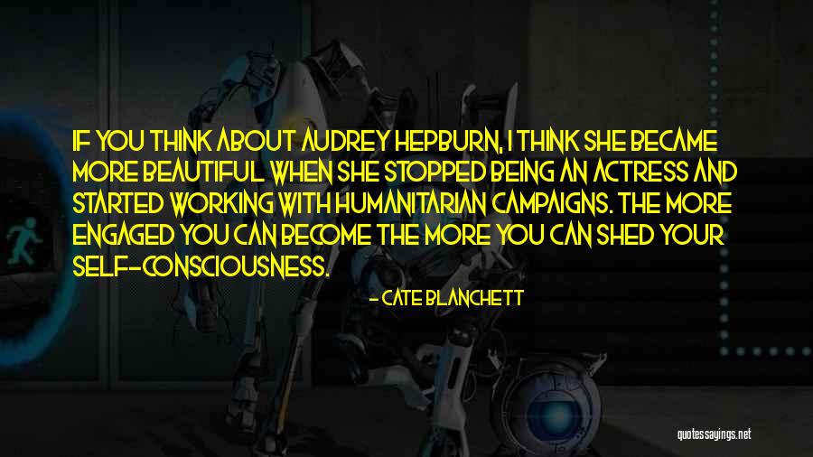 Audrey Hepburn Humanitarian Quotes By Cate Blanchett Audrey Hepburn Humanitarian Quotes By Cate Blanchett