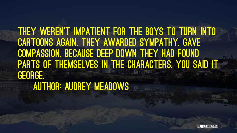 Audrey Meadows Quotes 1258690