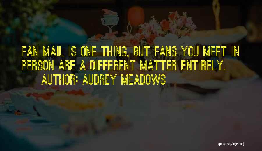 Audrey Meadows Quotes 1278754