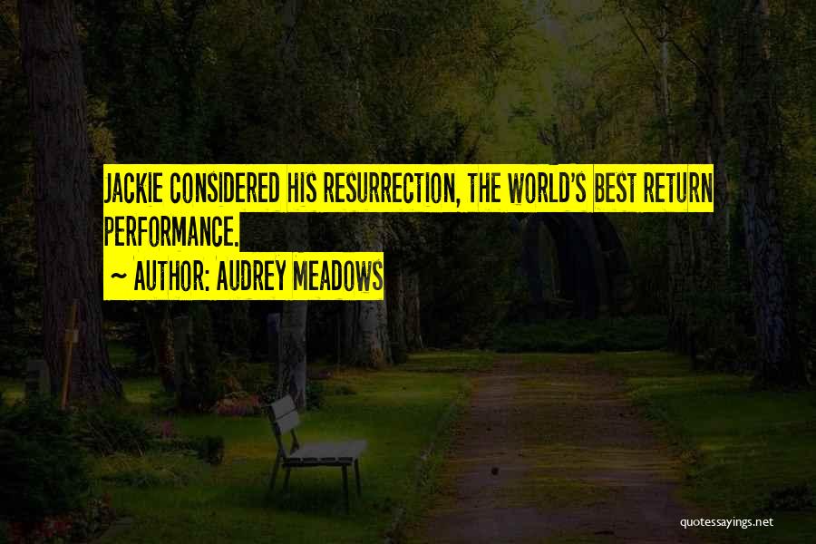 Audrey Meadows Quotes 2013332