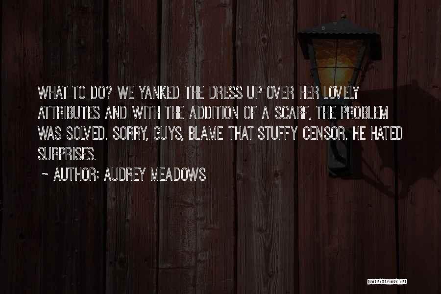 Audrey Meadows Quotes 544109