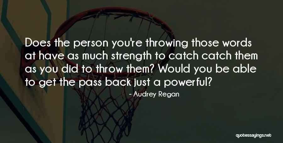 Audrey Regan Quotes 2067928 Audrey Regan Quotes 2067928