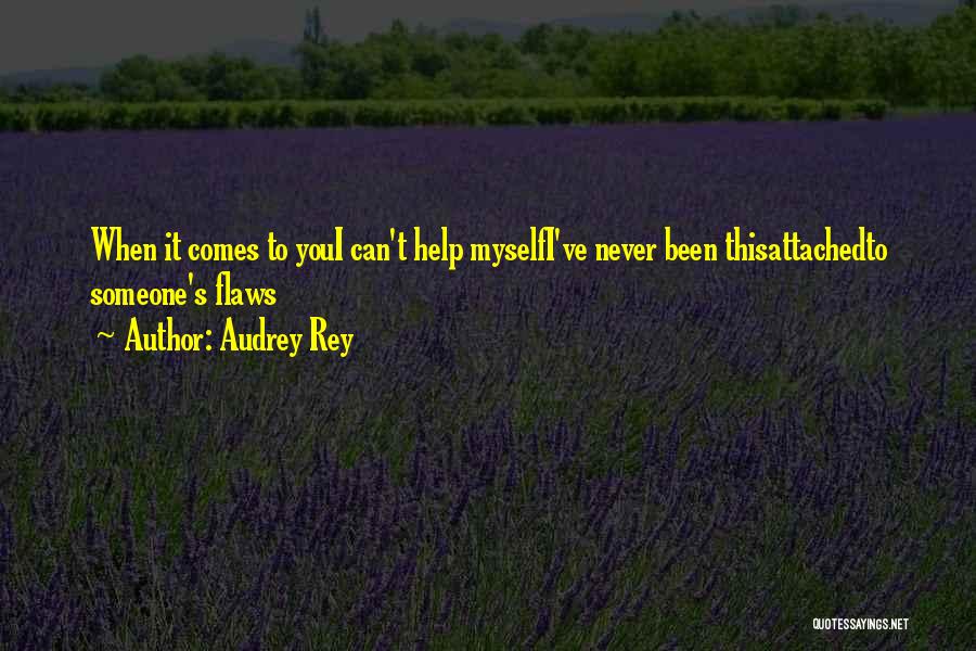 Audrey Rey Quotes 668758