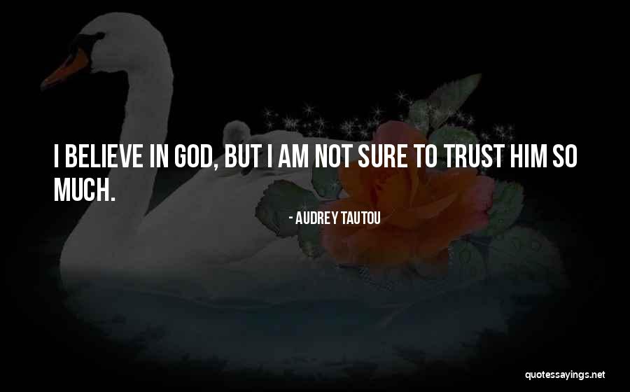Audrey Tautou Quotes 1021803 Audrey Tautou Quotes 1021803