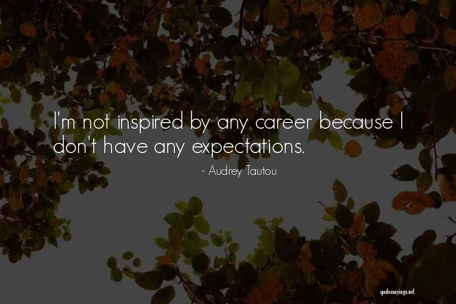 Audrey Tautou Quotes 295761 Audrey Tautou Quotes 295761