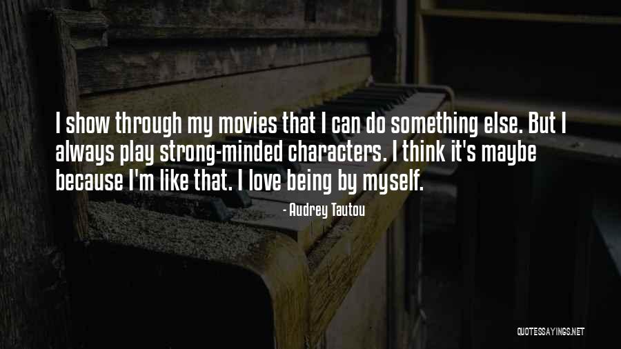 Audrey Tautou Quotes 547591 Audrey Tautou Quotes 547591