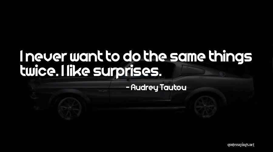 Audrey Tautou Quotes 742357 Audrey Tautou Quotes 742357