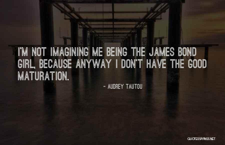 Audrey Tautou Quotes 852105 Audrey Tautou Quotes 852105