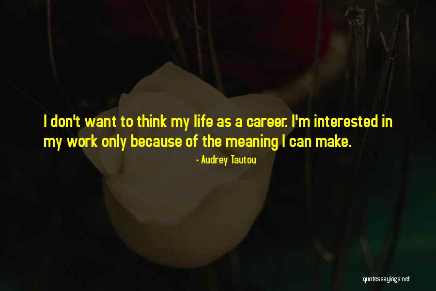 Audrey Tautou Quotes 893244 Audrey Tautou Quotes 893244