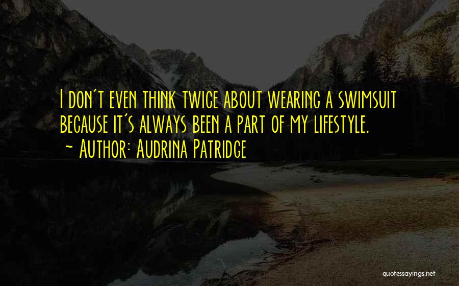 Audrina Patridge Quotes 790826