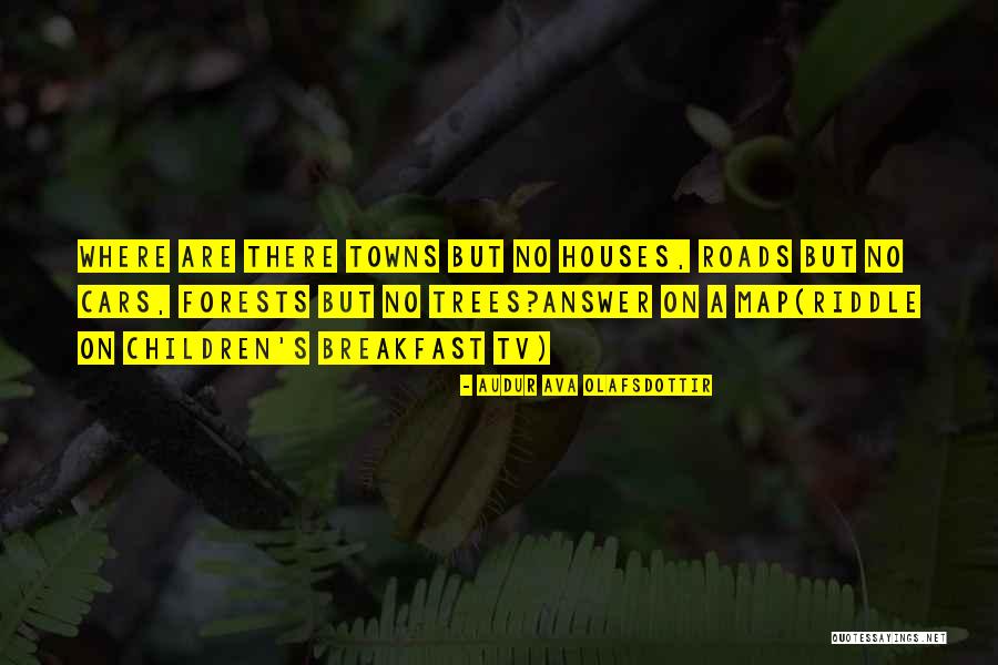 Audur Ava Olafsdottir Quotes 283090 Audur Ava Olafsdottir Quotes 283090