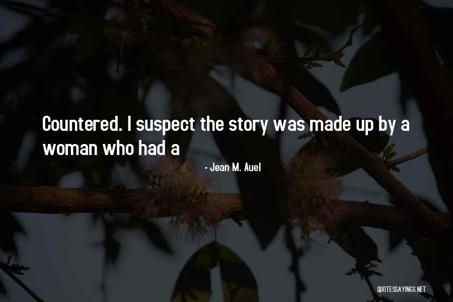 Auel Jean Quotes By Jean M. Auel Auel Jean Quotes By Jean M. Auel