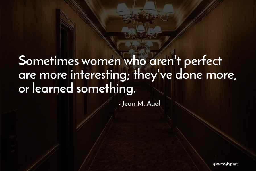 Auel Jean Quotes By Jean M. Auel Auel Jean Quotes By Jean M. Auel
