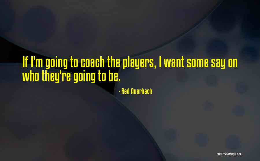 Auerbach Quotes By Red Auerbach Auerbach Quotes By Red Auerbach