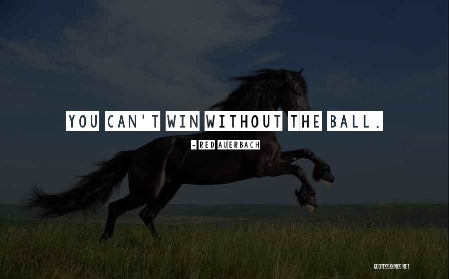 Auerbach Quotes By Red Auerbach Auerbach Quotes By Red Auerbach