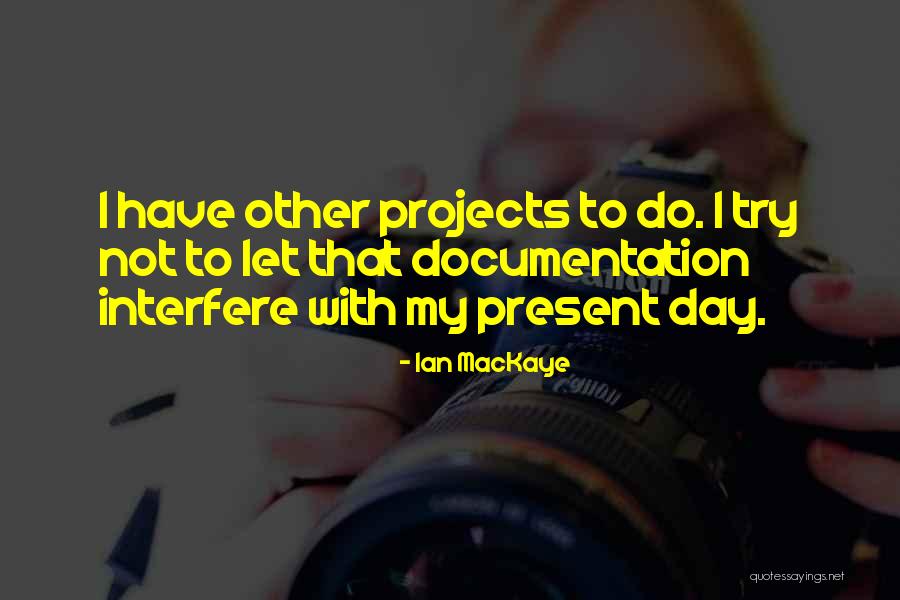 Aufdengarten Store Quotes By Ian MacKaye Aufdengarten Store Quotes By Ian MacKaye