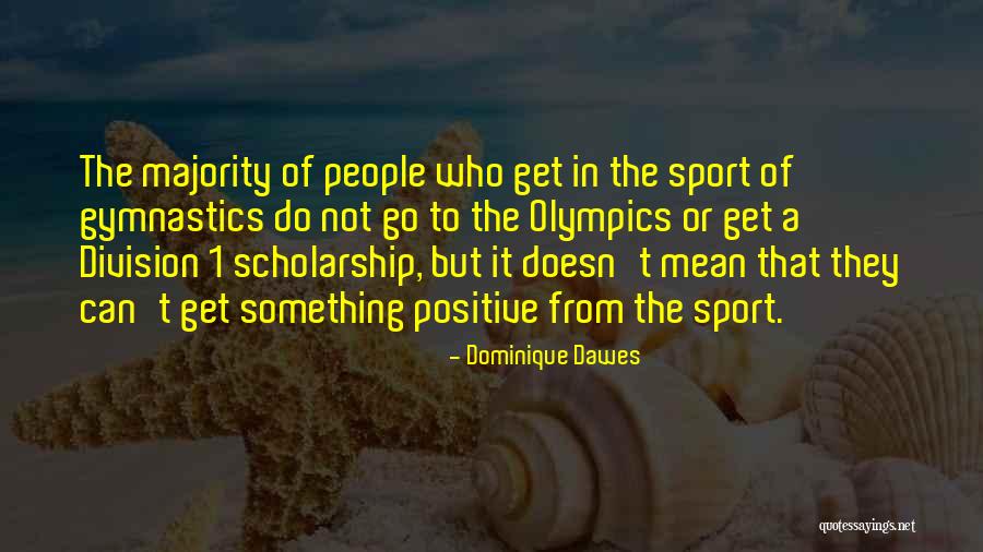 Aufkl Rung Literatur Quotes By Dominique Dawes Aufkl Rung Literatur Quotes By Dominique Dawes