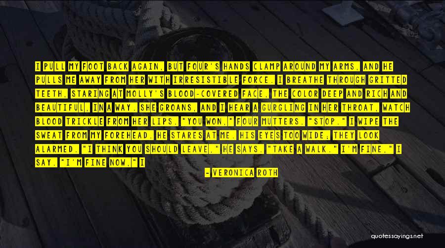 Aufrecht Sitzen Quotes By Veronica Roth Aufrecht Sitzen Quotes By Veronica Roth
