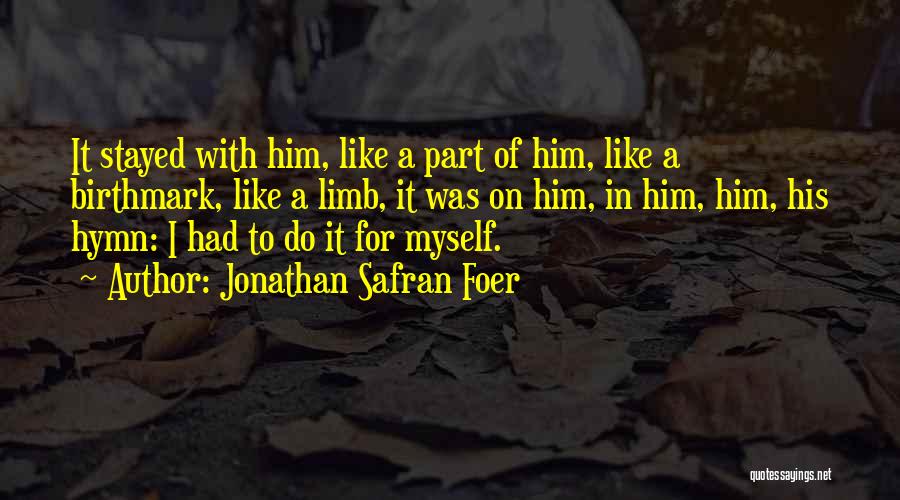 Aufregend Quotes By Jonathan Safran Foer