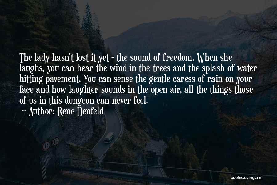 Aufregend Quotes By Rene Denfeld