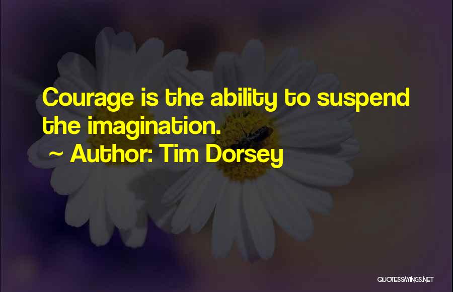 Aufregend Quotes By Tim Dorsey