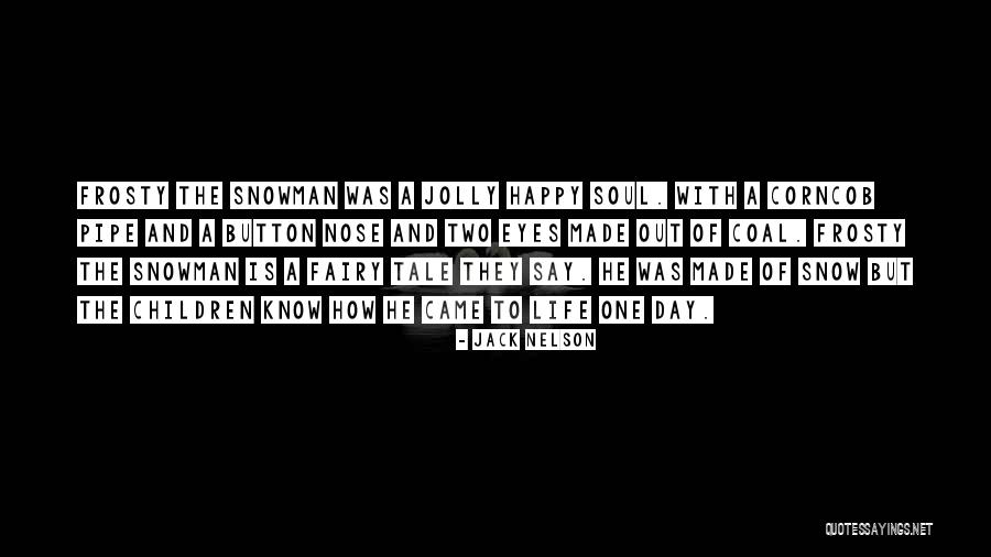 Auftritte Quotes By Jack Nelson Auftritte Quotes By Jack Nelson