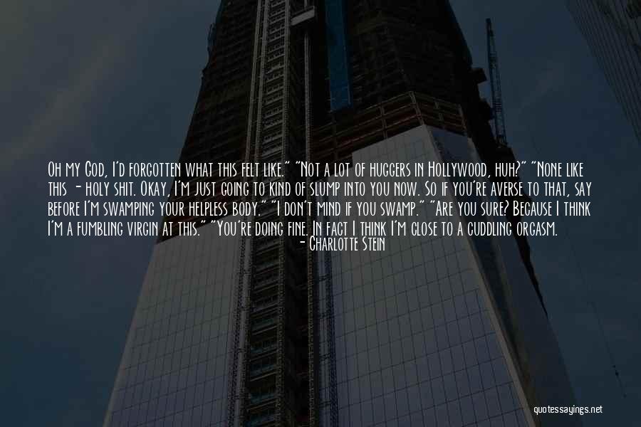 Auga Quotes By Charlotte Stein Auga Quotes By Charlotte Stein
