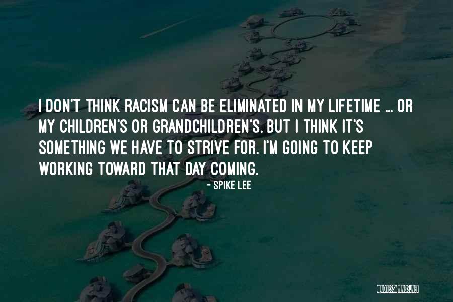 Augen Gallery Quotes By Spike Lee Augen Gallery Quotes By Spike Lee