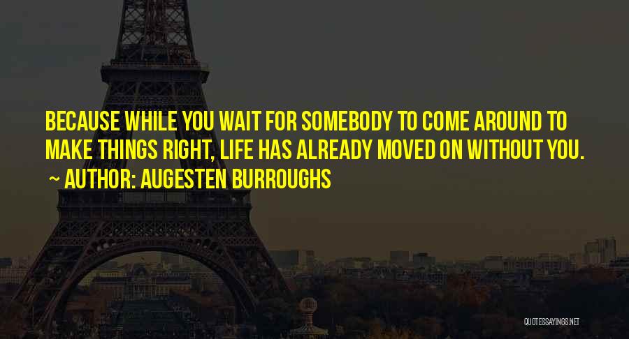 Augesten Burroughs Quotes 1172443