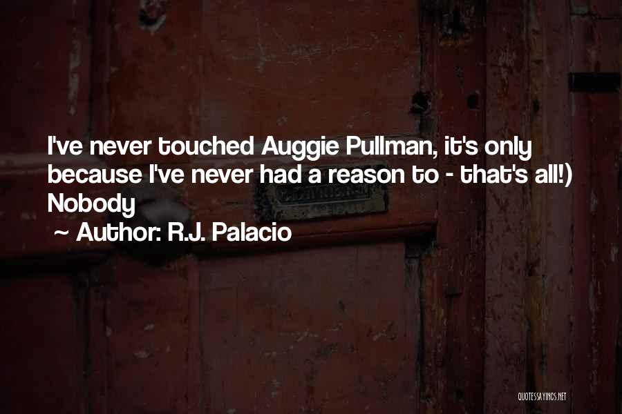 Auggie Quotes By R.J. Palacio