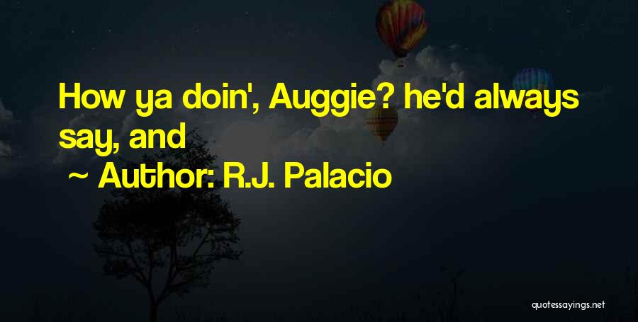 Auggie Quotes By R.J. Palacio