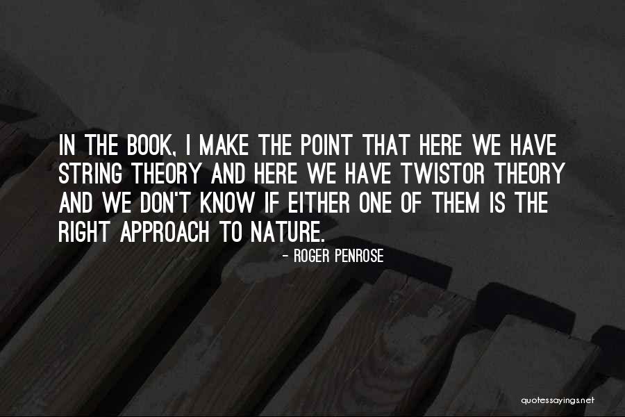 Aughenbaugh Iroquois Quotes By Roger Penrose Aughenbaugh Iroquois Quotes By Roger Penrose