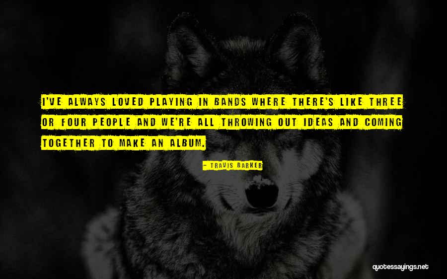 Aught Six Quotes By Travis Barker Aught Six Quotes By Travis Barker